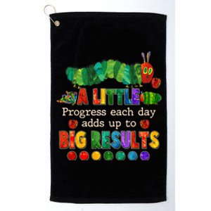 A Little Progress Each Day Adds Up To Big Results Platinum Collection Golf Towel