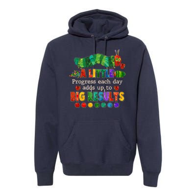 A Little Progress Each Day Adds Up To Big Results Premium Hoodie