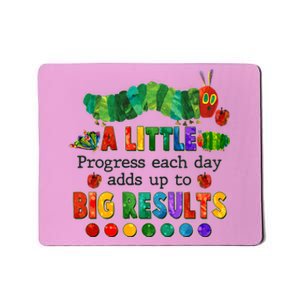 A Little Progress Each Day Adds Up To Big Results Mousepad