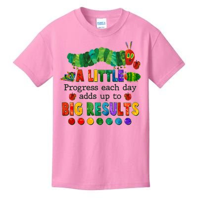 A Little Progress Each Day Adds Up To Big Results Kids T-Shirt