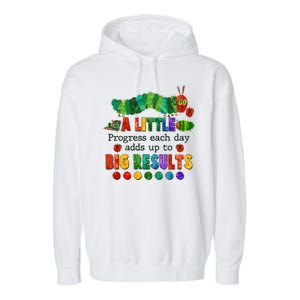 A Little Progress Each Day Adds Up To Big Results Garment-Dyed Fleece Hoodie