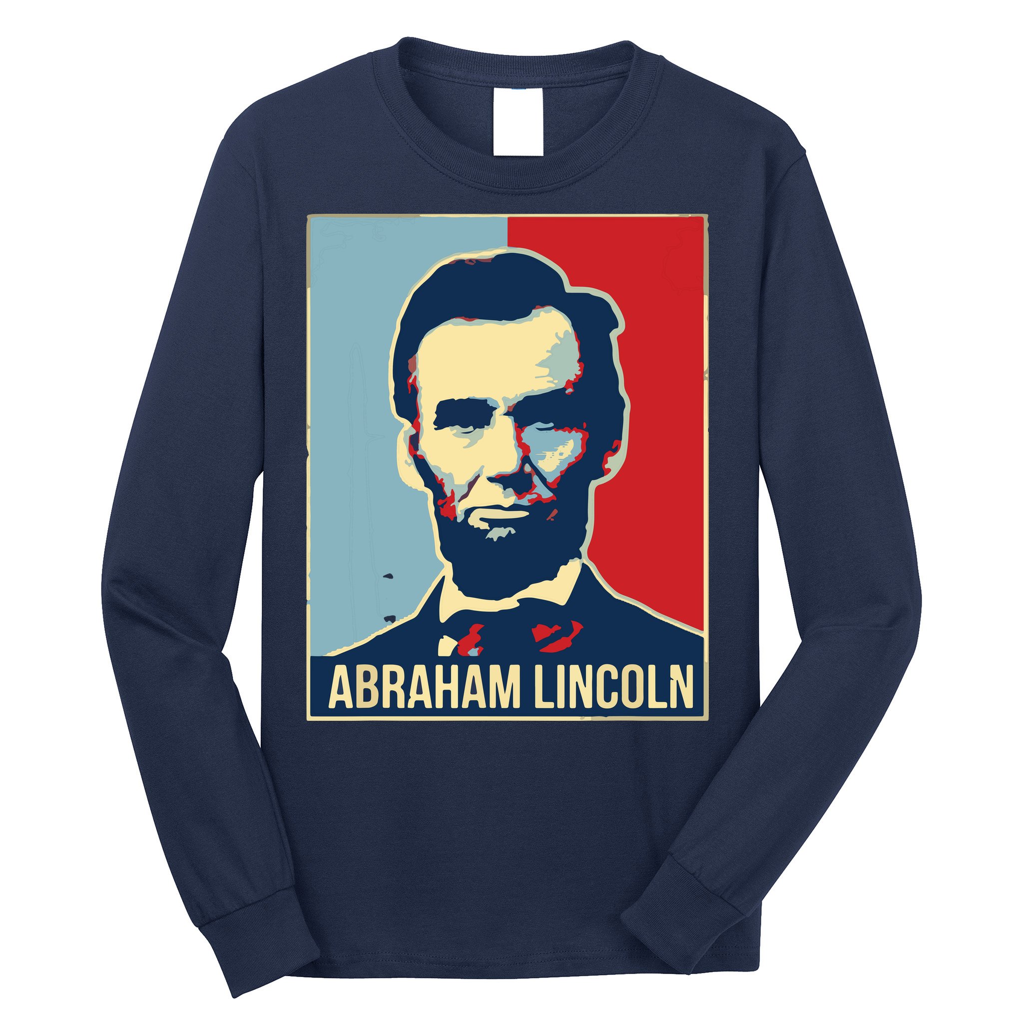 Abraham Lincoln President Gift For President's Day Long Sleeve Shirt
