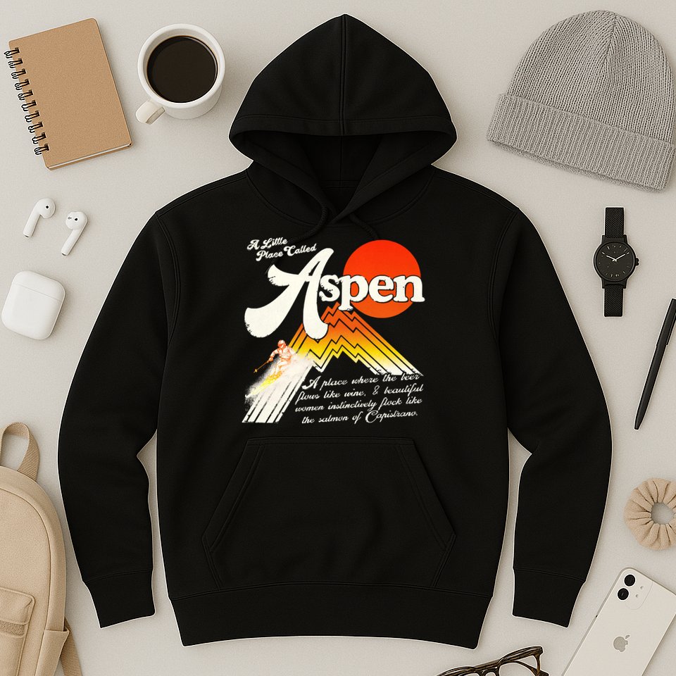 A Little Place Called Aspen Dumb &Amp; Dumber Hoodie