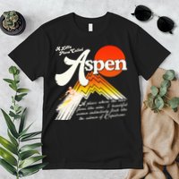 A Little Place Called Aspen Dumb &Amp; Dumber Premium T-Shirt
