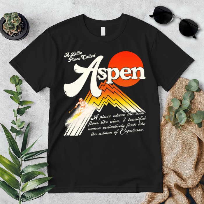 A Little Place Called Aspen Dumb &Amp; Dumber Premium T-Shirt