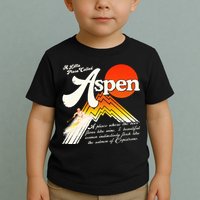 A Little Place Called Aspen Dumb &Amp; Dumber Toddler T-Shirt