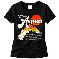 A Little Place Called Aspen Dumb &Amp; Dumber Womens T-Shirt