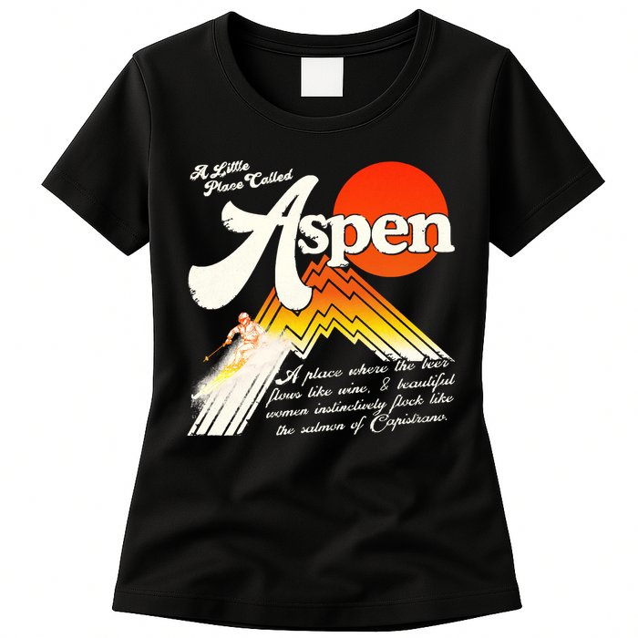 A Little Place Called Aspen Dumb &Amp; Dumber Womens T-Shirt