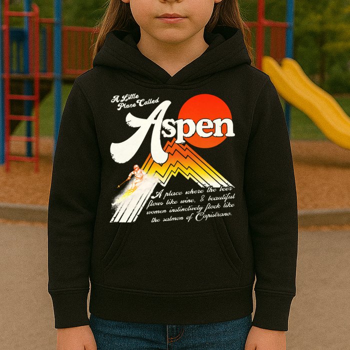 A Little Place Called Aspen Dumb &Amp; Dumber Kids Hoodie