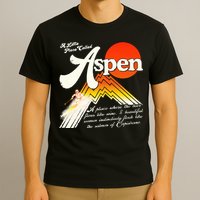 A Little Place Called Aspen Dumb &Amp; Dumber T-Shirt
