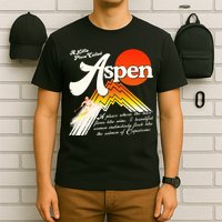 A Little Place Called Aspen Dumb &Amp; Dumber T-Shirt