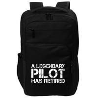 A LEGENDARY PILOT HAS RETIRED Funny Retirement Copilot Gift Impact Tech Backpack