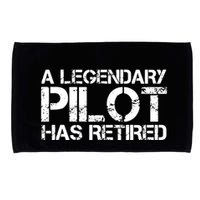A LEGENDARY PILOT HAS RETIRED Funny Retirement Copilot Gift Microfiber Hand Towel