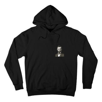 Abraham Lincoln Portrait Front And Back Tall Hoodie