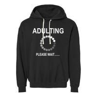 Adulting Loading Please Wait Garment-Dyed Fleece Hoodie