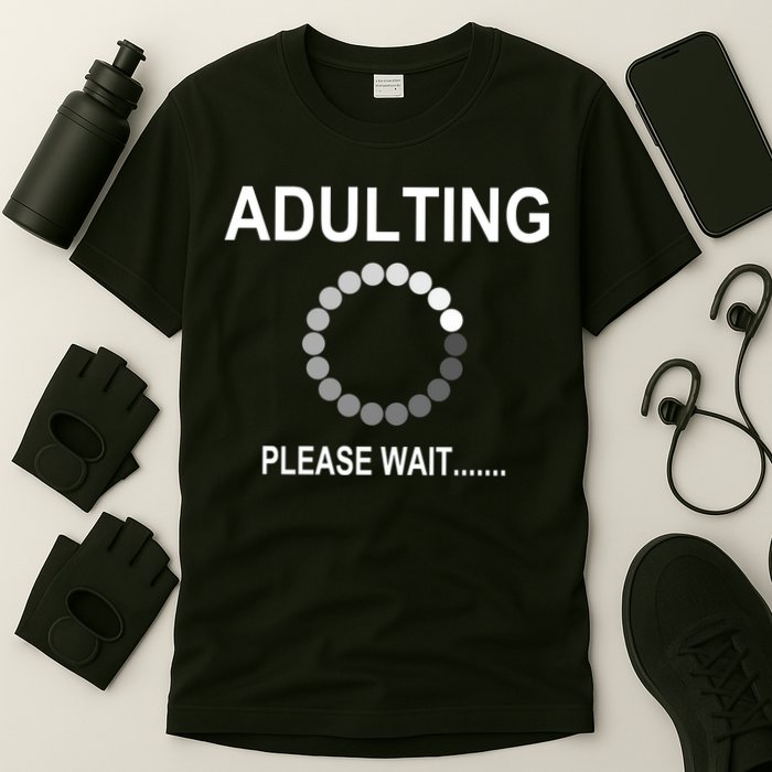 Adulting Loading Please Wait T-Shirt