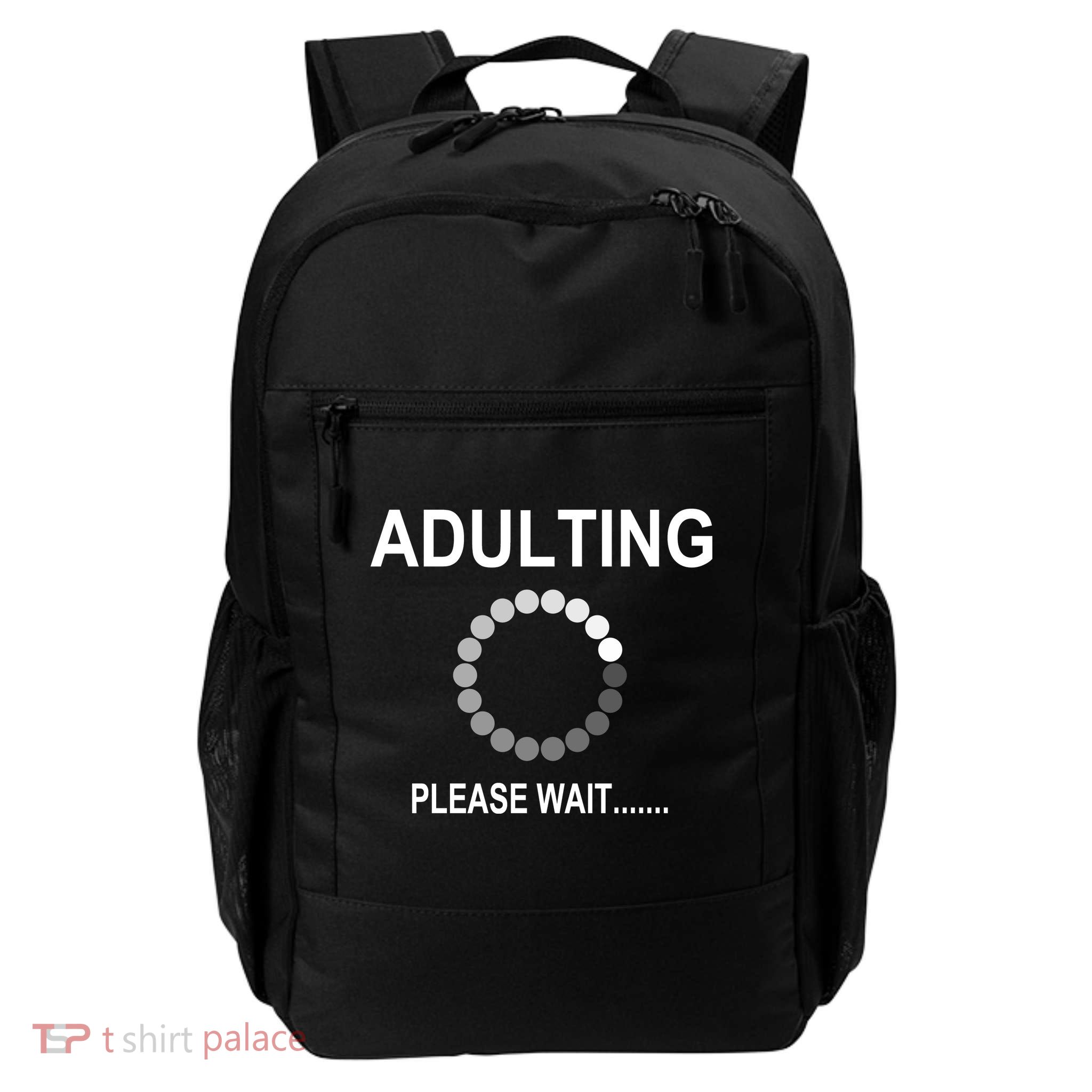 Adulting Loading Please Wait Daily Commute Backpack