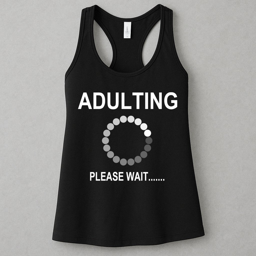 Adulting Loading Please Wait Womens Tank Top