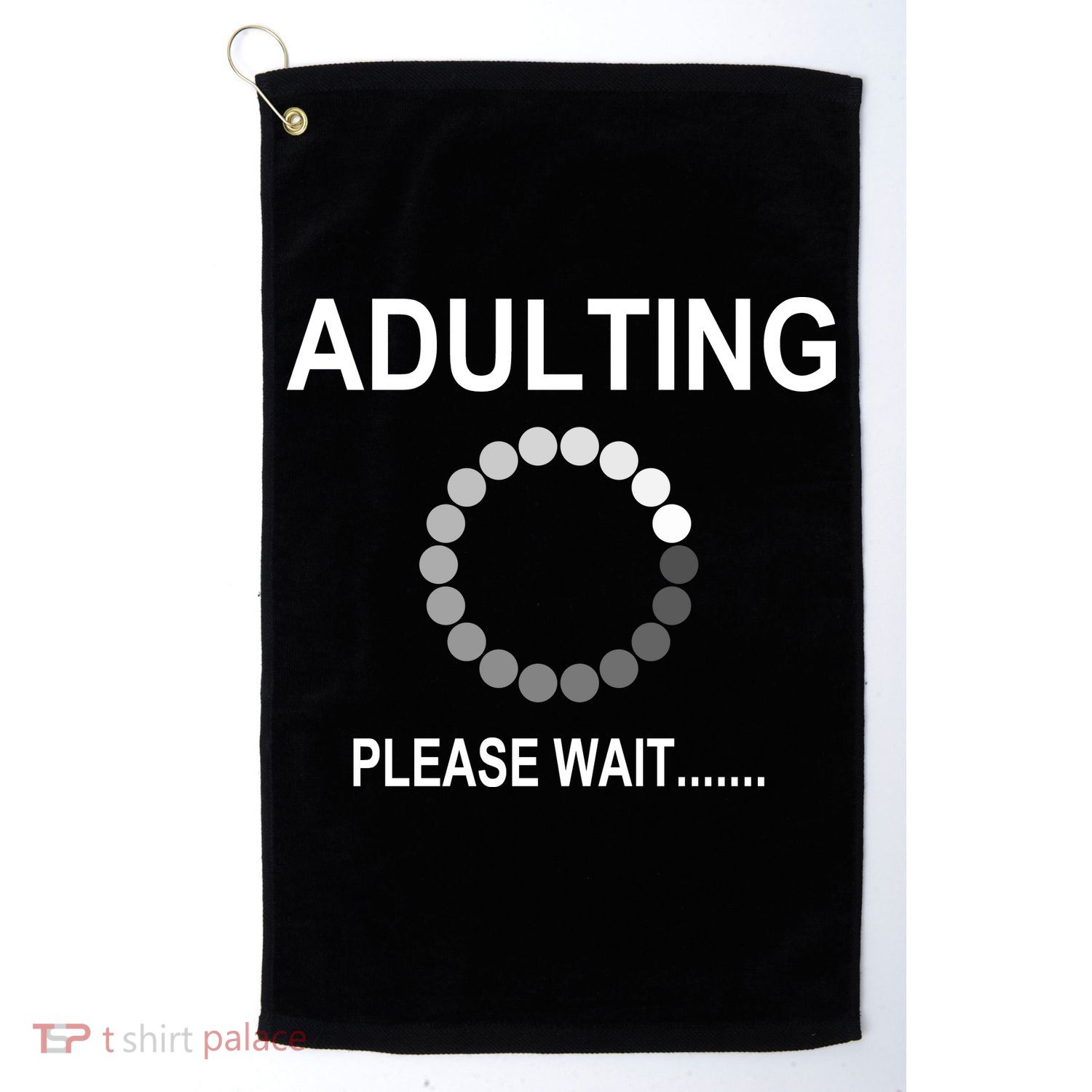 Adulting Loading Please Wait Golf Towel