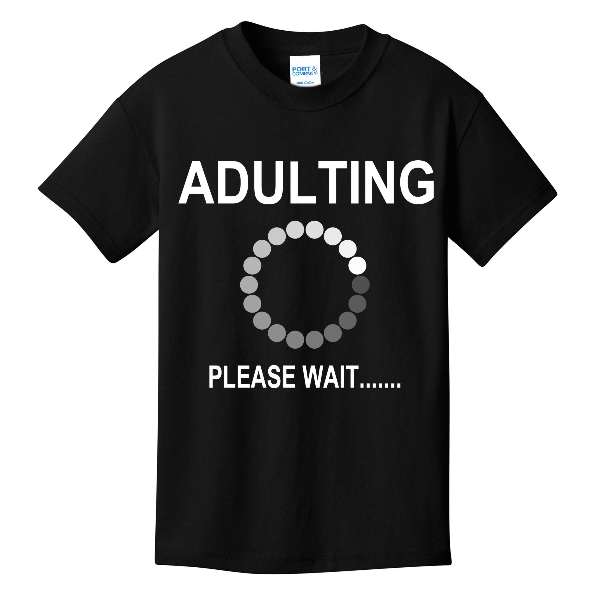 Adulting Loading Please Wait Kids T-Shirt