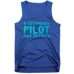 A Legendary Pilot Has Retired Funny Retiret Copilot Gift Great Gift Tank Top