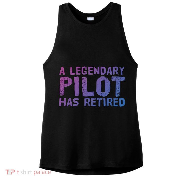 A Legendary Pilot Has Retired Funny Retiret Copilot Gift Great Gift Ladies PosiCharge Tri-Blend Wicking Tank