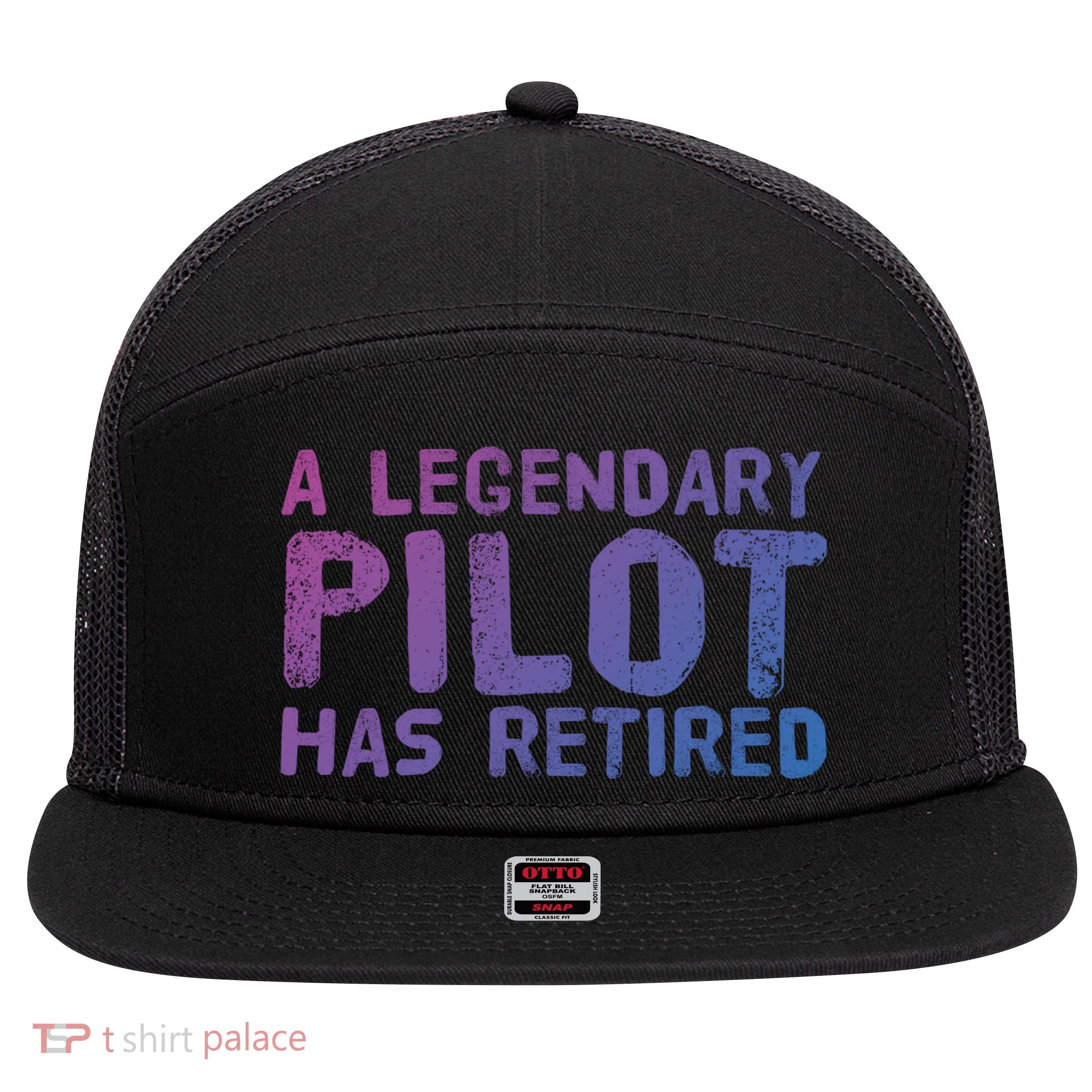 A Legendary Pilot Has Retired Funny Retiret Copilot Gift Great Gift 7 Panel Mesh Trucker Snapback Hat