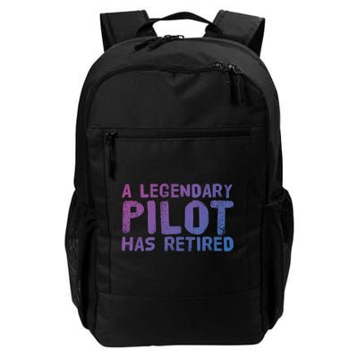 A Legendary Pilot Has Retired Funny Retiret Copilot Gift Great Gift Backpack