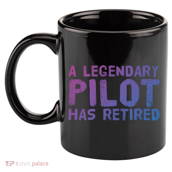 A Legendary Pilot Has Retired Funny Retiret Copilot Gift Great Gift 11oz C Handle Ceramic Mug