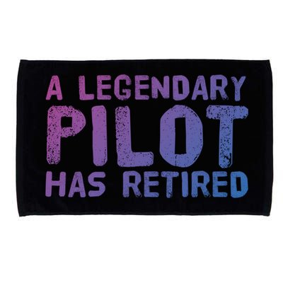 A Legendary Pilot Has Retired Funny Retiret Copilot Gift Great Gift Microfiber Hand Towel