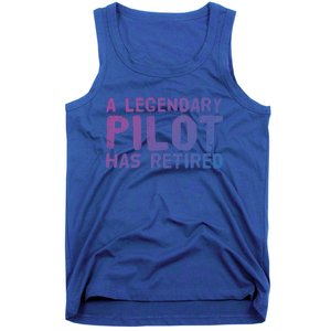 A Legendary Pilot Has Retired Funny Retiret Copilot Gift Great Gift Tank Top