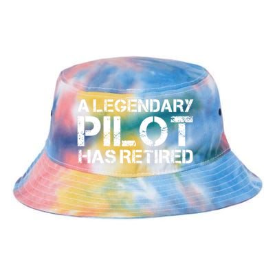 A Legendary Pilot Has Retired Retiret Retiring Pension Funny Gift Tie Dye Newport Bucket Hat