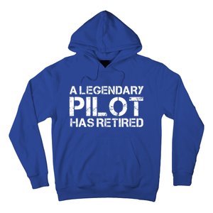 A Legendary Pilot Has Retired Retiret Retiring Pension Funny Gift Hoodie