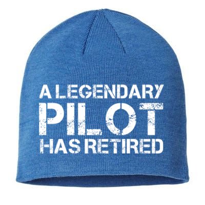 A Legendary Pilot Has Retired Retiret Retiring Pension Funny Gift Sustainable Beanie