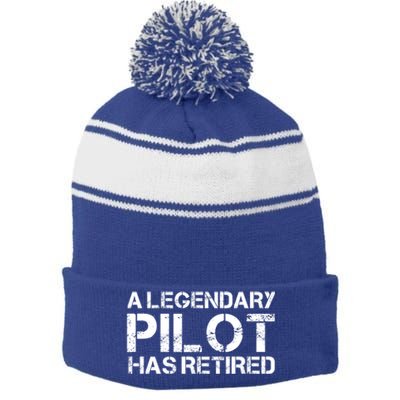 A Legendary Pilot Has Retired Retiret Retiring Pension Funny Gift Stripe Pom Pom Beanie