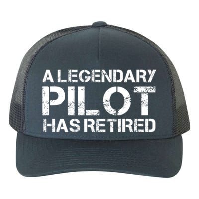 A Legendary Pilot Has Retired Retiret Retiring Pension Funny Gift Yupoong Adult 5-Panel Trucker Hat