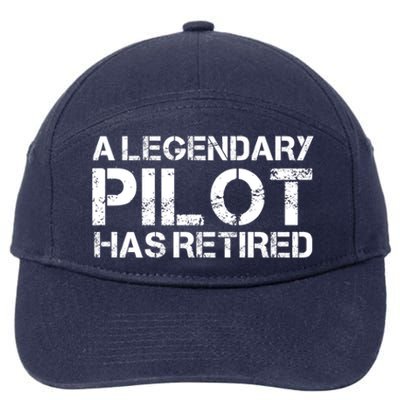 A Legendary Pilot Has Retired Retiret Retiring Pension Funny Gift 7-Panel Snapback Hat