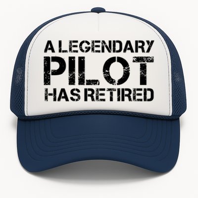 A Legendary Pilot Has Retired Retiret Retiring Pension Funny Gift Trucker Hat