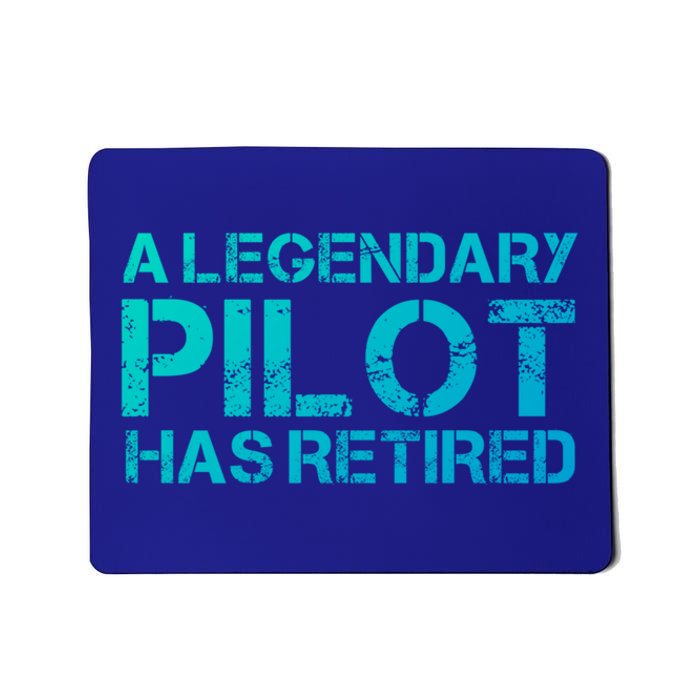 A Legendary Pilot Has Retired Retiret Retiring Pension Funny Gift Mousepad