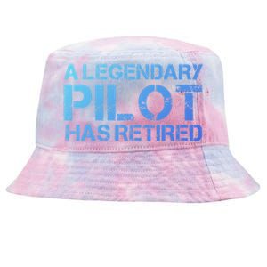 A Legendary Pilot Has Retired Retiret Retiring Pension Funny Gift Tie-Dyed Bucket Hat