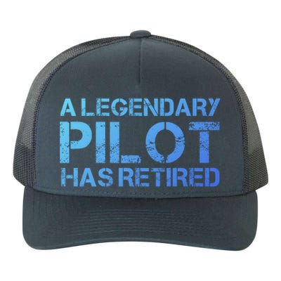 A Legendary Pilot Has Retired Retiret Retiring Pension Funny Gift Yupoong Adult 5-Panel Trucker Hat