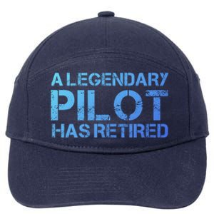 A Legendary Pilot Has Retired Retiret Retiring Pension Funny Gift 7-Panel Snapback Hat