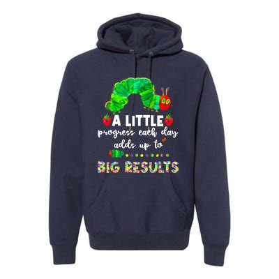 A Little Progress Each Day Hungry Caterpillar Back To School Premium Hoodie