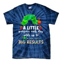 A Little Progress Each Day Hungry Caterpillar Back To School Tie-Dye T-Shirt