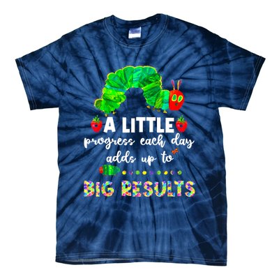 A Little Progress Each Day Hungry Caterpillar Back To School Tie-Dye T-Shirt