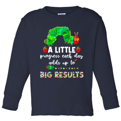 A Little Progress Each Day Hungry Caterpillar Back To School Toddler Long Sleeve Shirt