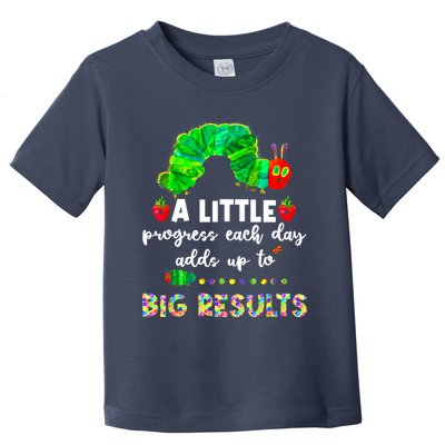 A Little Progress Each Day Hungry Caterpillar Back To School Toddler T-Shirt