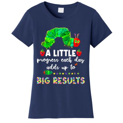 A Little Progress Each Day Hungry Caterpillar Back To School Women's T-Shirt