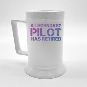 A Legendary Pilot Has Retired Retiret Retiring Pension Funny Gift Beer Stein