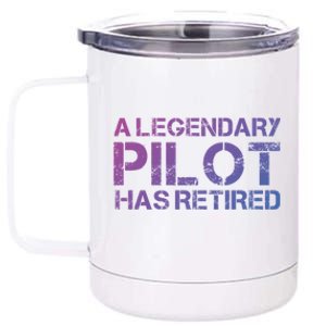 A Legendary Pilot Has Retired Retiret Retiring Pension Funny Gift 12 oz Stainless Steel Tumbler Cup